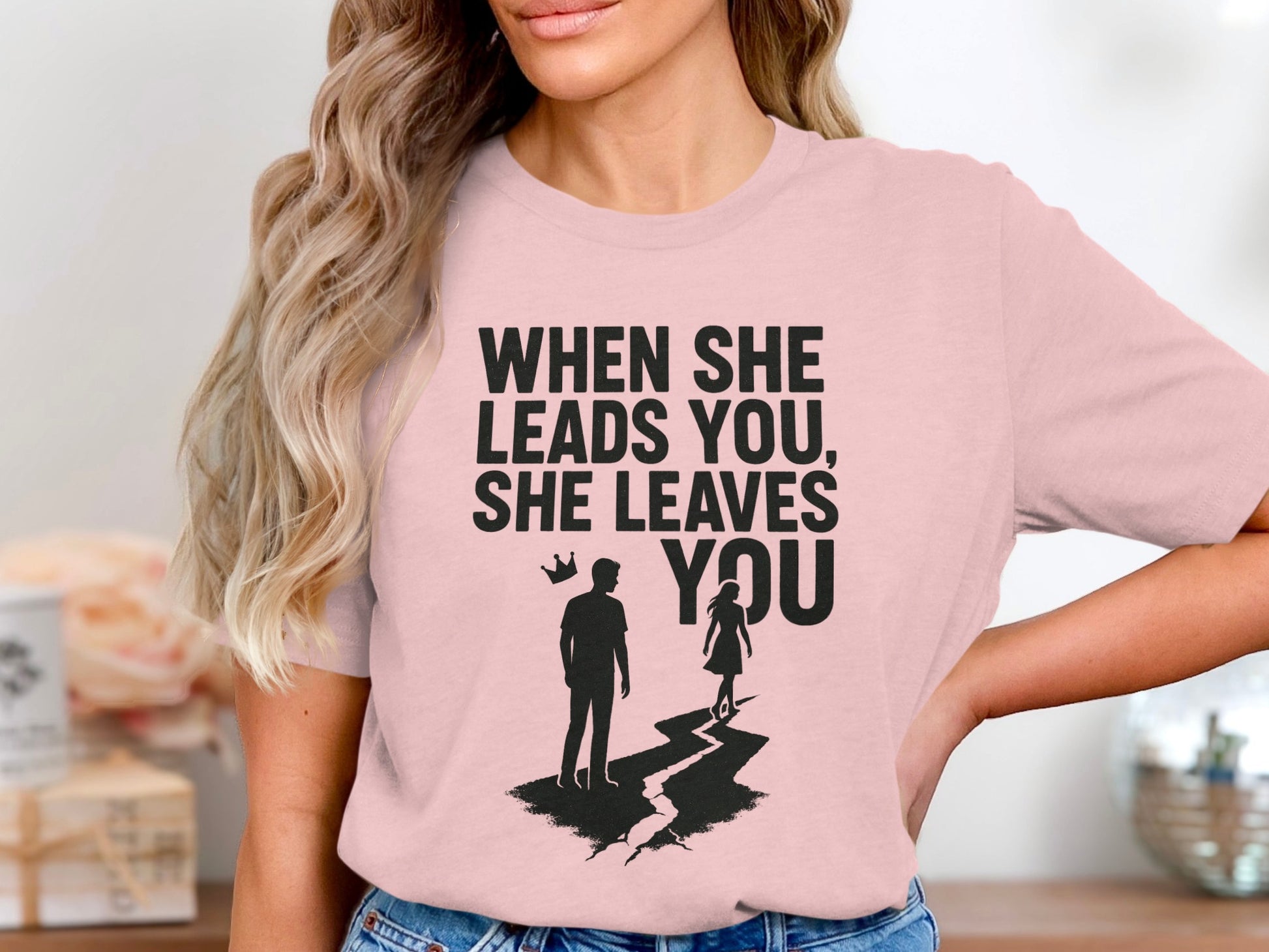 When She Leads You She Leaves You Graphic T-shirt product