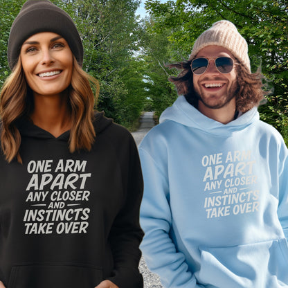 One Arm Apart Any Closer And Instincts Hoodie