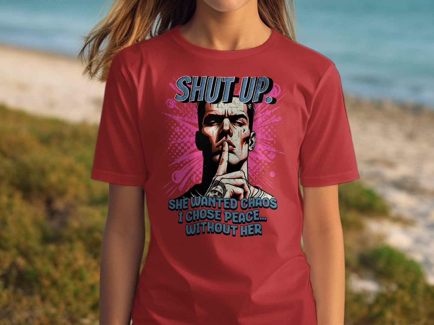 Shut Up She Wanted Chaos I Chose Peace T-Shirt product