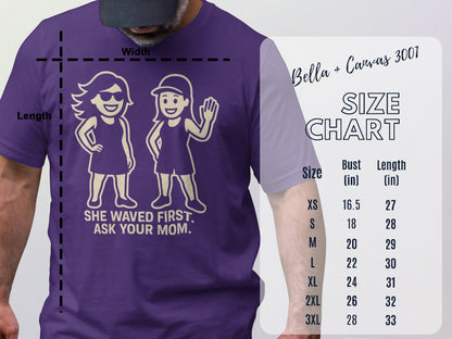 She Waved First Ask Your Mom Funny T-Shirt product