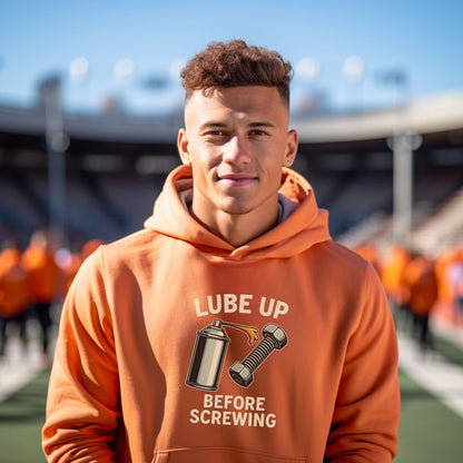 Lube Up Before Screwing Printed Hoodie product