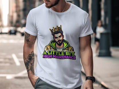 A Little Bit High Maintenance Graphic T-shirt product