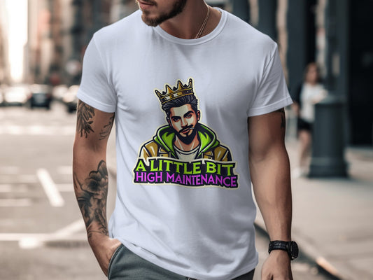 A Little Bit High Maintenance Graphic T-shirt product