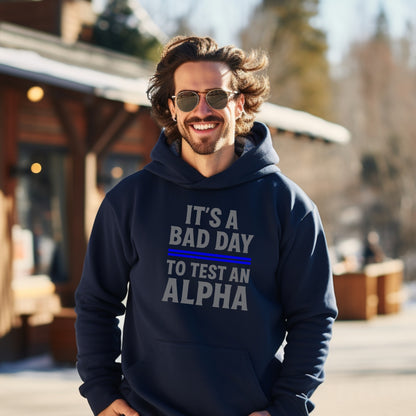 It's a Bad Day to Test an Alpha Hoodie