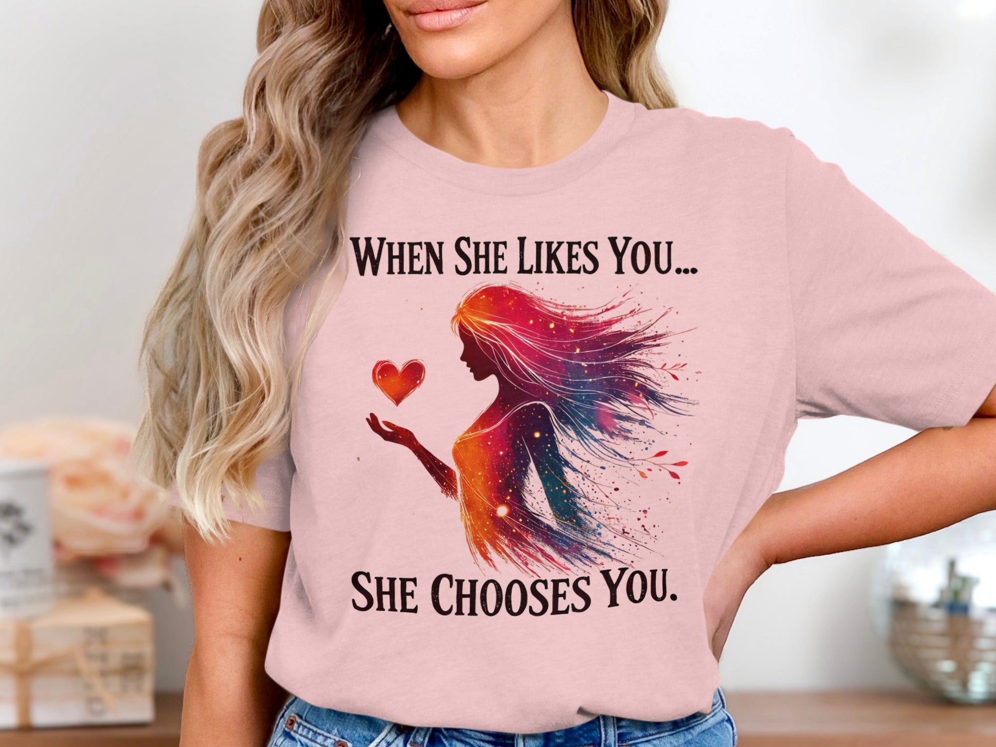 When She Likes You She Chooses You T-shirt product