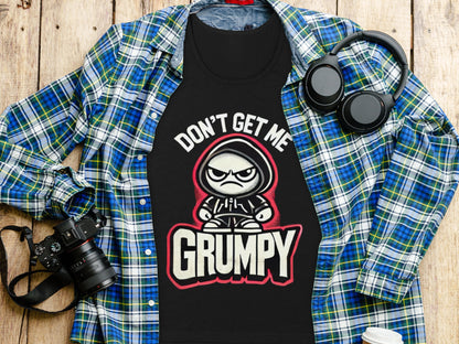 Don't Get Me Grumpy Graphic T-Shirt product type