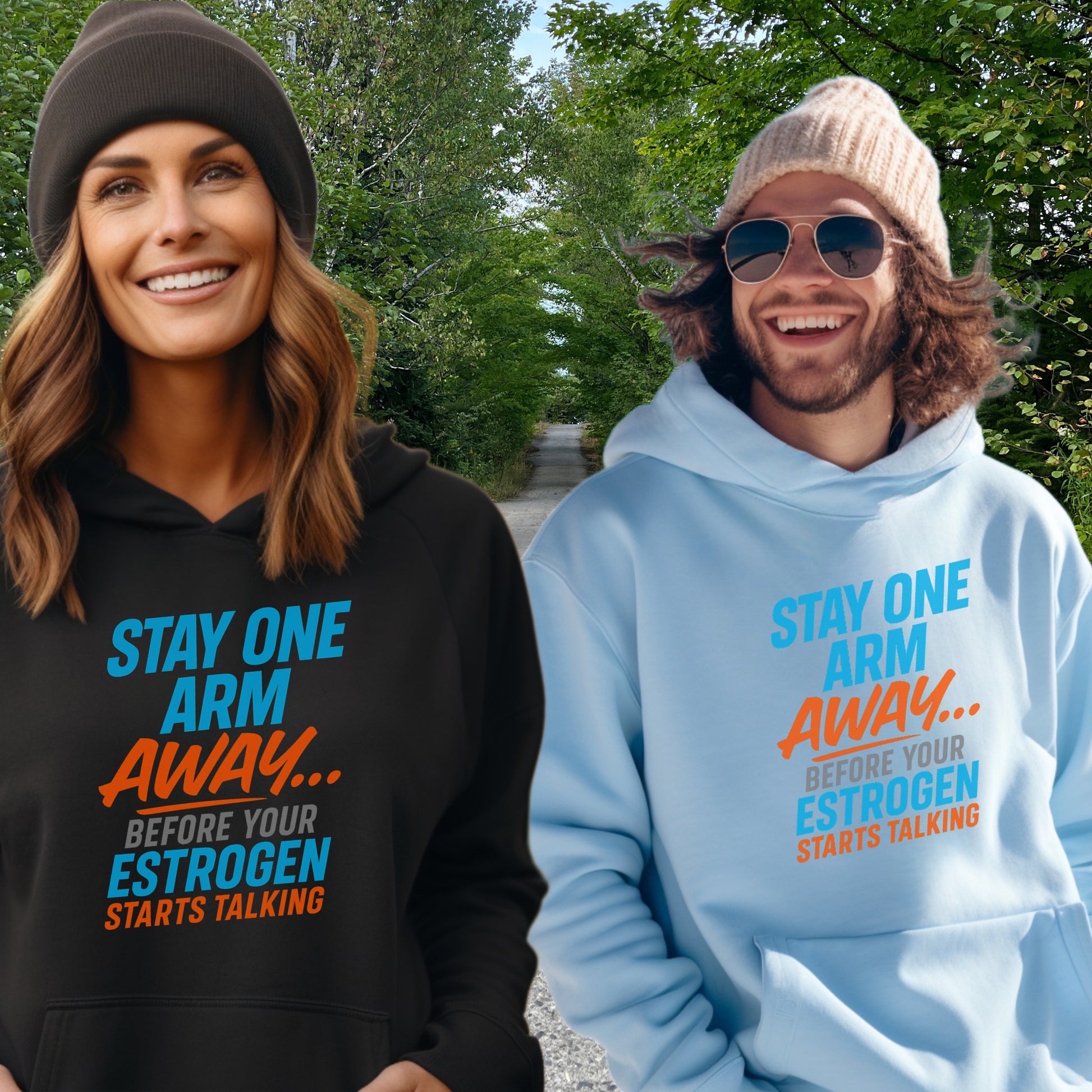 Stay One Arm Away Before Estrogen Starts Talking Hoodie