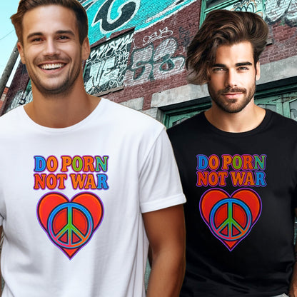 Vibrant Do Porn Not War Design T-shirt product type