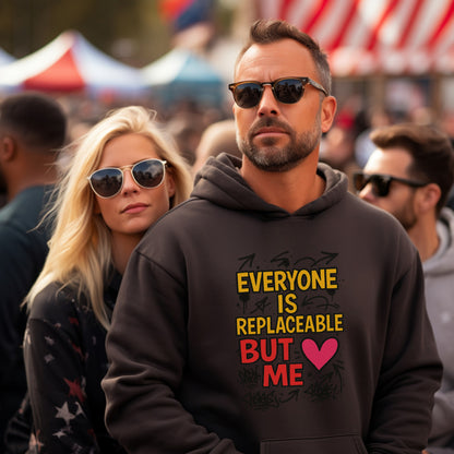 Everyone is Replaceable But Me Hoodie product type