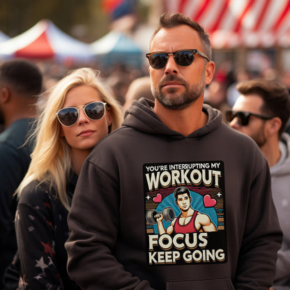 You're Interrupting My Workout Focus Hooded Product