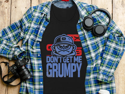 Don't Get Me Grumpy Graphic T-Shirt product type