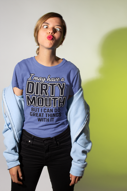 Dirty Mouth Confidence Tee – Unisex Streetwear Graphic Tee
