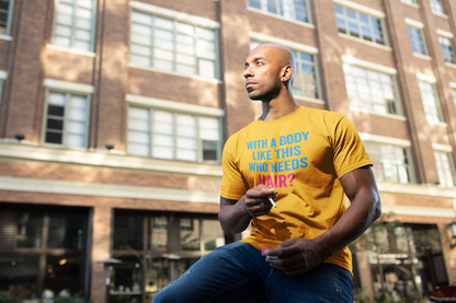With a Body Like This Who Needs Hair? Tee – Unisex Streetwear Graphic Tee