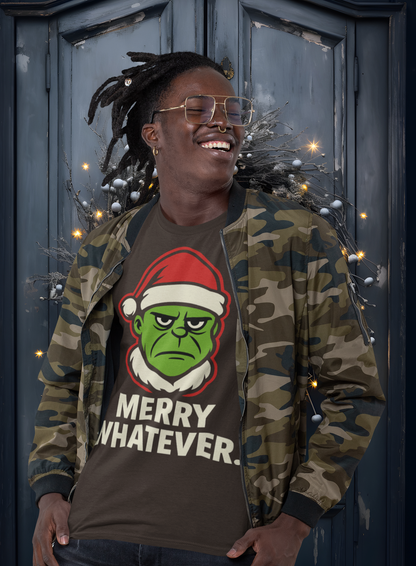 Merry Whatever – Unisex Bold Holiday Streetwear Tee