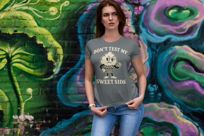 Don’t Test My Sweet Side – Unisex Streetwear Graphic Tee