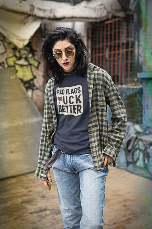 Red Flags F*ck Better – Unisex Streetwear Graphic Tee